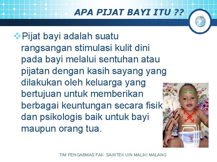 APA PIJAT BAYI ITU ? ? v. Pijat bayi adalah suatu rangsangan stimulasi kulit