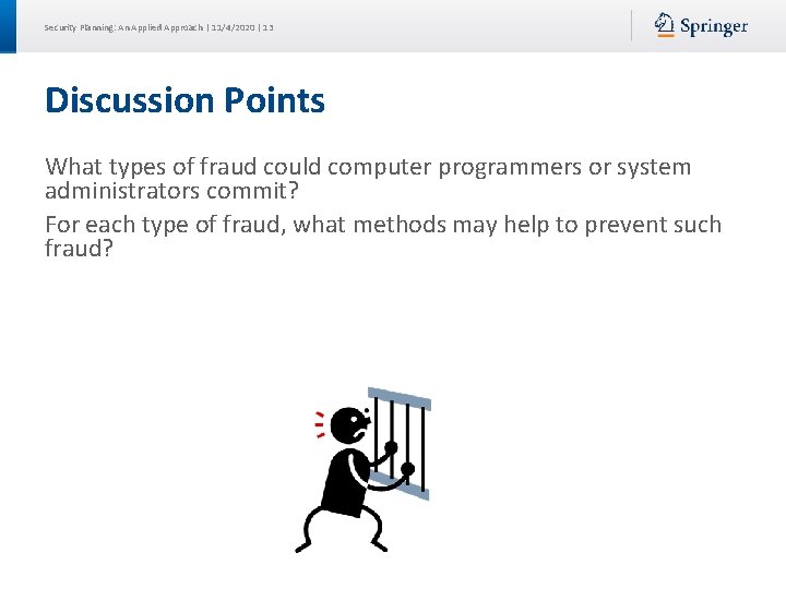 Security Planning: An Applied Approach | 11/4/2020 | 13 Discussion Points What types of
