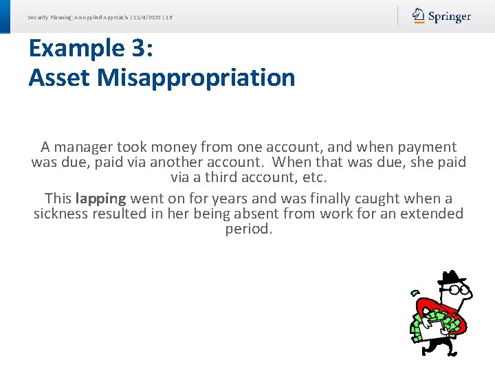 Security Planning: An Applied Approach | 11/4/2020 | 16 Example 3: Asset Misappropriation A