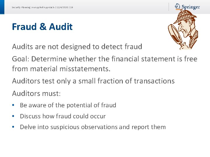 Security Planning: An Applied Approach | 11/4/2020 | 19 Fraud & Audits are not