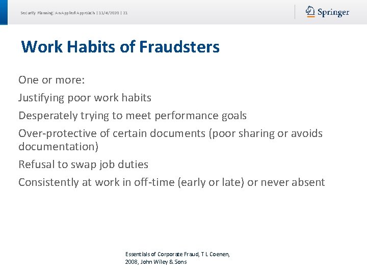 Security Planning: An Applied Approach | 11/4/2020 | 21 Work Habits of Fraudsters One