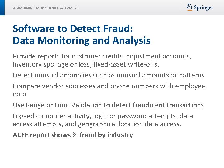 Security Planning: An Applied Approach | 11/4/2020 | 28 Software to Detect Fraud: Data