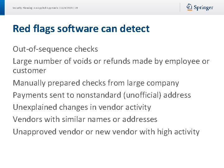 Security Planning: An Applied Approach | 11/4/2020 | 29 Red flags software can detect