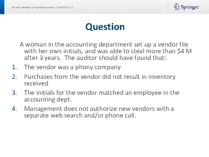 Security Planning: An Applied Approach | 11/4/2020 | 33 Question 1. 2. 3. 4.