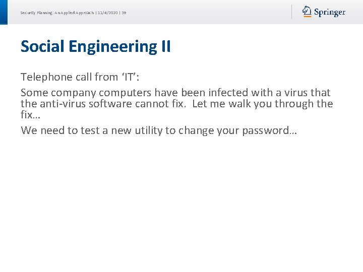 Security Planning: An Applied Approach | 11/4/2020 | 39 Social Engineering II Telephone call