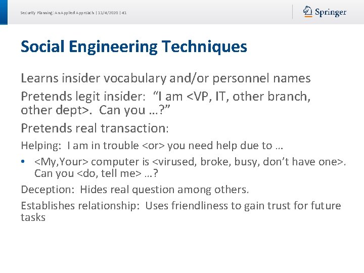 Security Planning: An Applied Approach | 11/4/2020 | 41 Social Engineering Techniques Learns insider