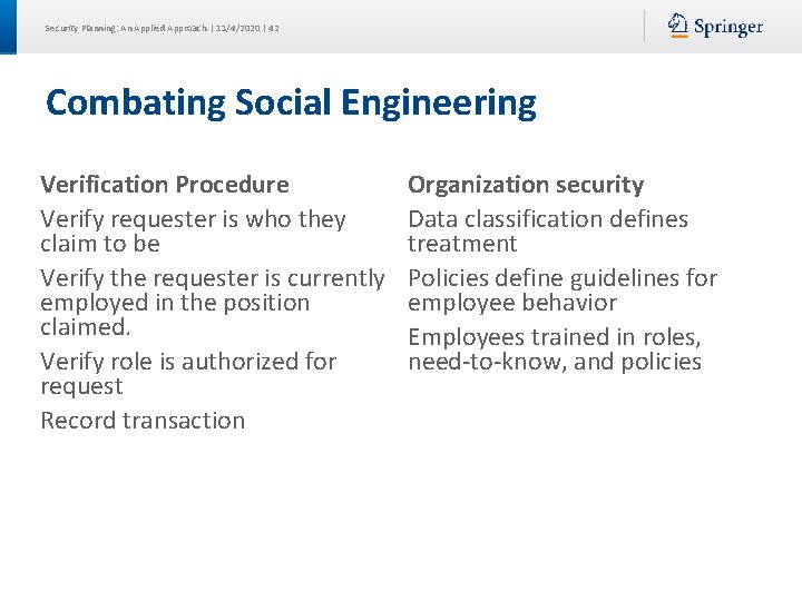 Security Planning: An Applied Approach | 11/4/2020 | 42 Combating Social Engineering Verification Procedure