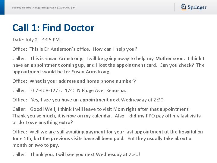 Security Planning: An Applied Approach | 11/4/2020 | 44 Call 1: Find Doctor Date: