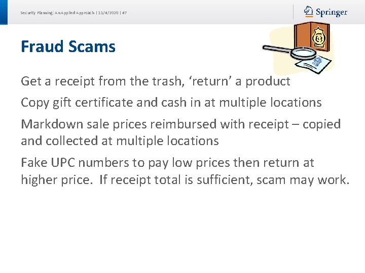 Security Planning: An Applied Approach | 11/4/2020 | 47 Fraud Scams Get a receipt