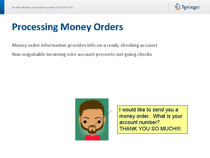 Security Planning: An Applied Approach | 11/4/2020 | 51 Processing Money Orders Money order