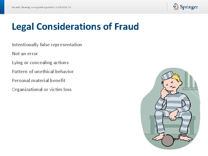 Security Planning: An Applied Approach | 11/4/2020 | 8 Legal Considerations of Fraud Intentionally