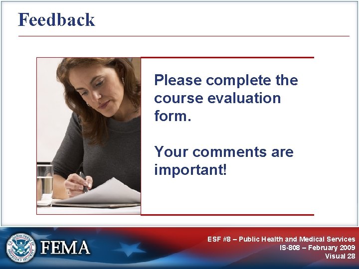 Feedback Please complete the course evaluation form. Your comments are important! ESF #8 –