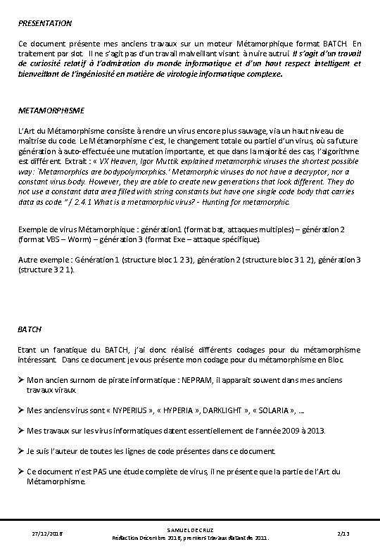 PRESENTATION Ce document présente mes anciens travaux sur un moteur Métamorphique format BATCH. En