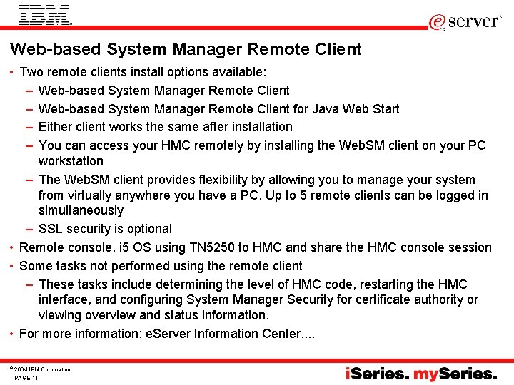 Web-based System Manager Remote Client • Two remote clients install options available: – Web-based