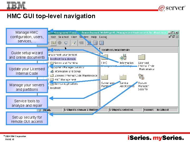 HMC GUI top-level navigation Manage HMC configuration, users, services, . . . Guide setup