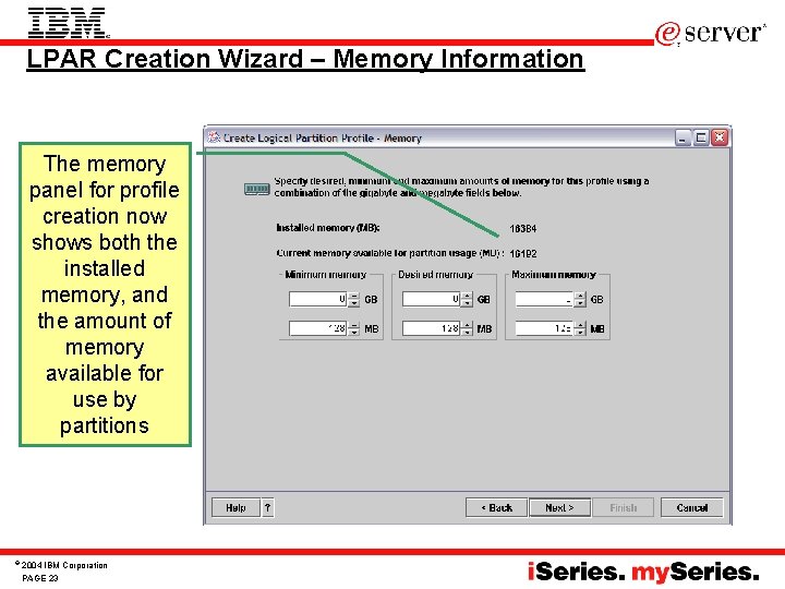 LPAR Creation Wizard – Memory Information The memory panel for profile creation now shows