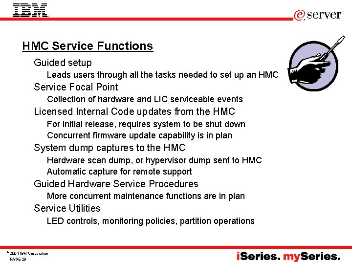HMC Service Functions • Guided setup – Leads users through all the tasks needed
