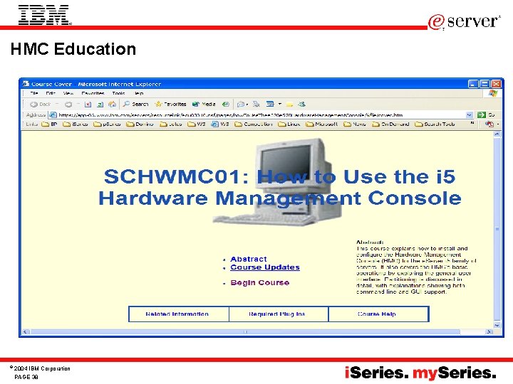 HMC Education © 2004 IBM Corporation PAGE 38 