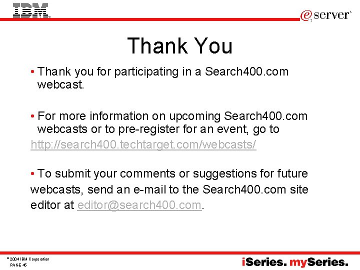 Thank You • Thank you for participating in a Search 400. com webcast. •