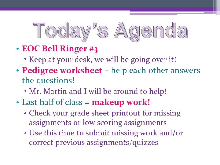 Today’s Agenda • EOC Bell Ringer #3 ▫ Keep at your desk, we will