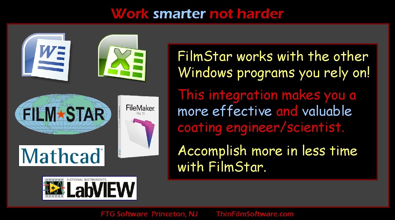 Work smarter not harder Film. Star works with the other Windows programs you rely