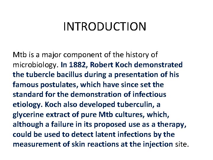 INTRODUCTION Mtb is a major component of the history of microbiology. In 1882, Robert