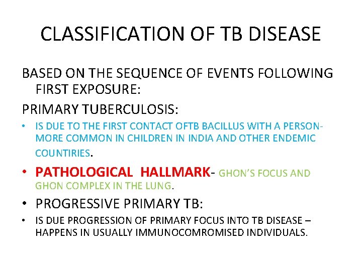 CLASSIFICATION OF TB DISEASE BASED ON THE SEQUENCE OF EVENTS FOLLOWING FIRST EXPOSURE: PRIMARY