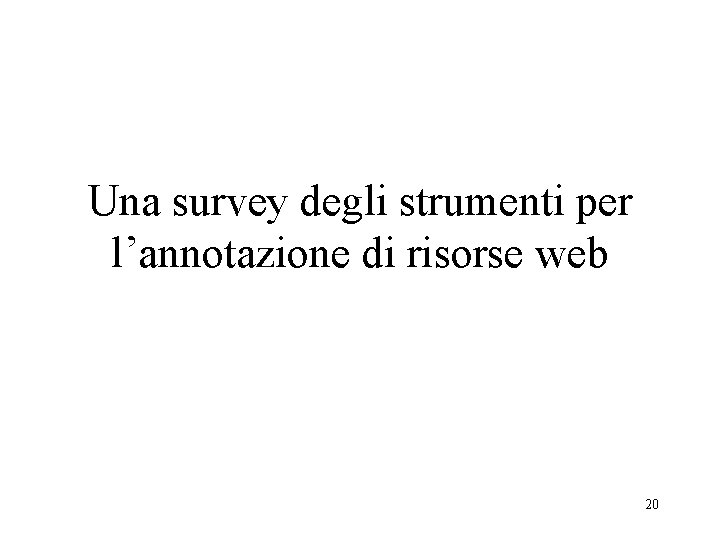 Una survey degli strumenti per l’annotazione di risorse web 20 