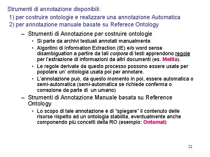 Strumenti di annotazione disponibili: 1) per costruire ontologie e realizzare una annotazione Automatica 2)