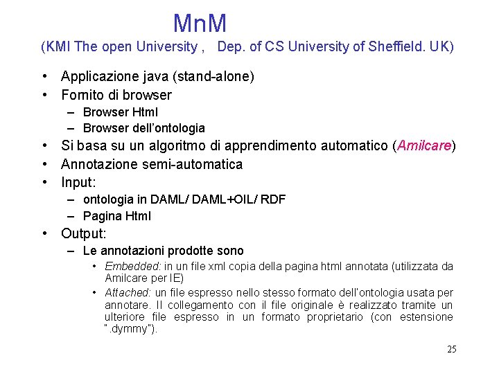 Mn. M (KMI The open University , Dep. of CS University of Sheffield. UK)