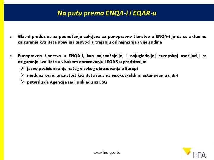 Na putu prema ENQA-i i EQAR-u o Glavni preduslov za podnošenje zahtjeva za punopravno