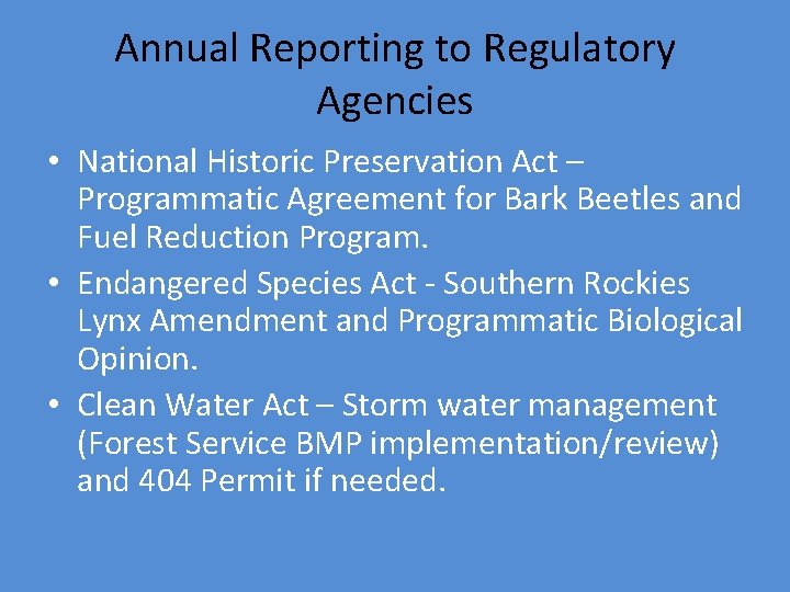 Annual Reporting to Regulatory Agencies • National Historic Preservation Act – Programmatic Agreement for