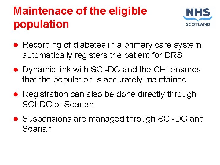 Maintenace of the eligible population l Recording of diabetes in a primary care system