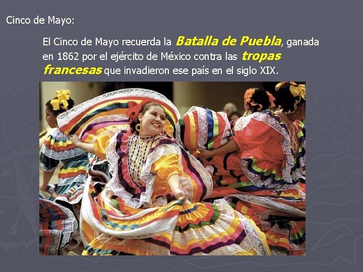 Cinco de Mayo: El Cinco de Mayo recuerda la Batalla de Puebla, ganada en