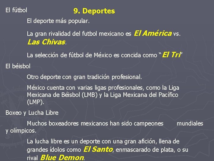 El fútbol 9. Deportes El deporte más popular. La gran rivalidad del futbol mexicano