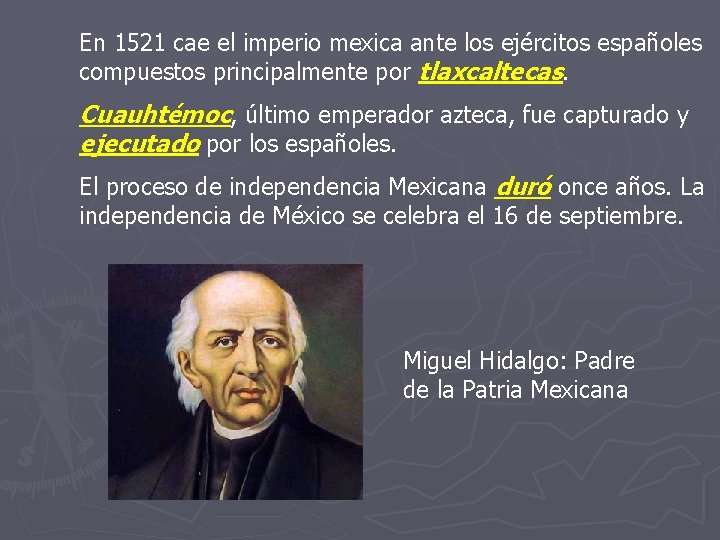 En 1521 cae el imperio mexica ante los ejércitos españoles compuestos principalmente por tlaxcaltecas.
