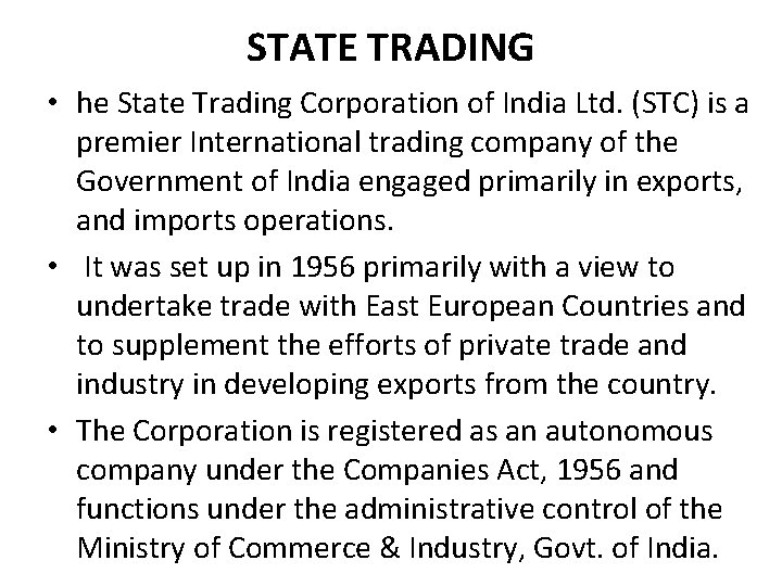 STATE TRADING • he State Trading Corporation of India Ltd. (STC) is a premier