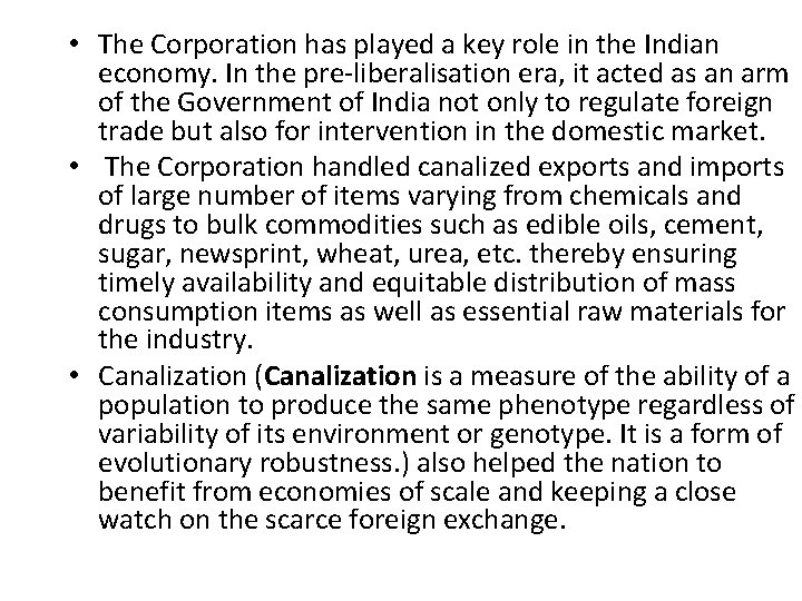  • The Corporation has played a key role in the Indian economy. In