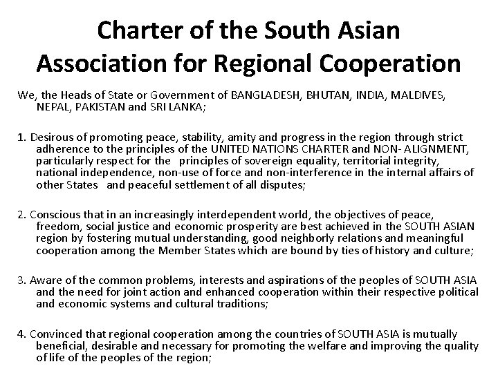 Charter of the South Asian Association for Regional Cooperation We, the Heads of State