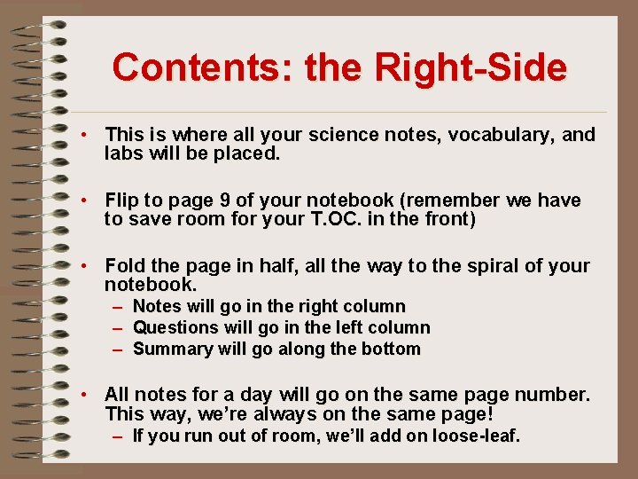 Contents: the Right-Side • This is where all your science notes, vocabulary, and labs