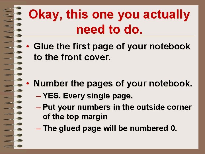 Okay, this one you actually need to do. • Glue the first page of