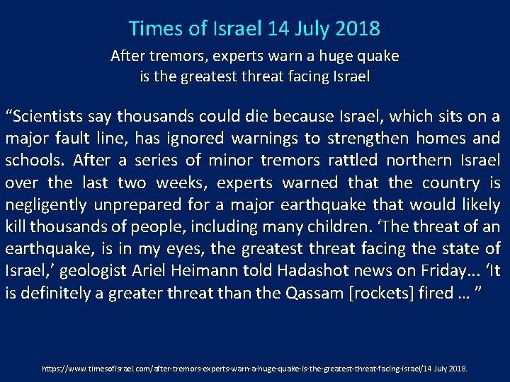 Times of Israel 14 July 2018 After tremors, experts warn a huge quake is