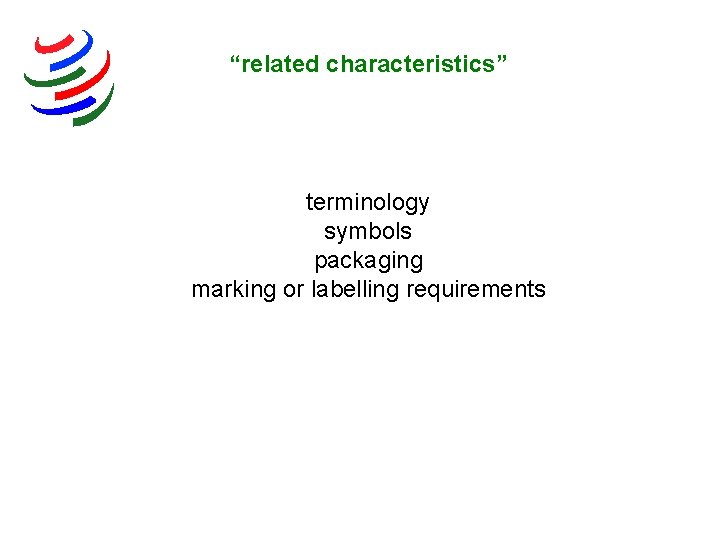 “related characteristics” terminology symbols packaging marking or labelling requirements 