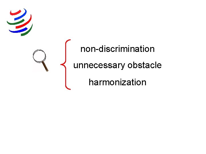 non-discrimination unnecessary obstacle harmonization 