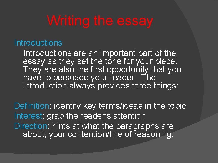Writing the essay Introductions are an important part of the essay as they set
