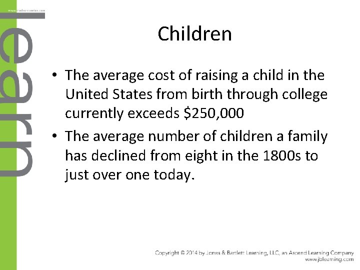 Children • The average cost of raising a child in the United States from