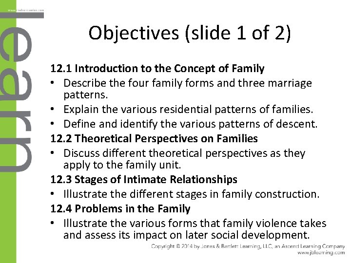 Objectives (slide 1 of 2) 12. 1 Introduction to the Concept of Family •