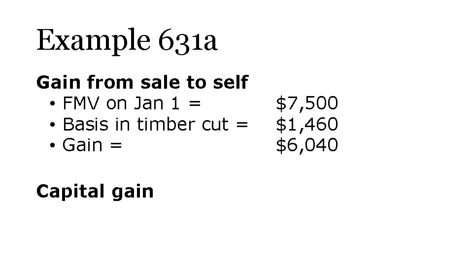 Example 631 a Gain from sale to self • FMV on Jan 1 =