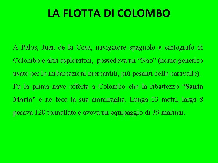 LA FLOTTA DI COLOMBO A Palos, Juan de la Cosa, navigatore spagnolo e cartografo