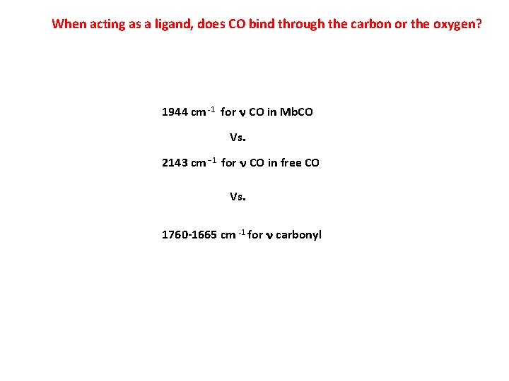 When acting as a ligand, does CO bind through the carbon or the oxygen?